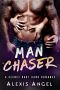 [The Early Alexis Angel 02] • Man Chaser